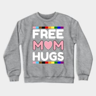 FREE MOM HUGS Crewneck Sweatshirt